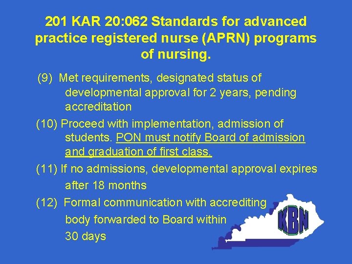 201 KAR 20: 062 Standards for advanced practice registered nurse (APRN) programs of nursing.
