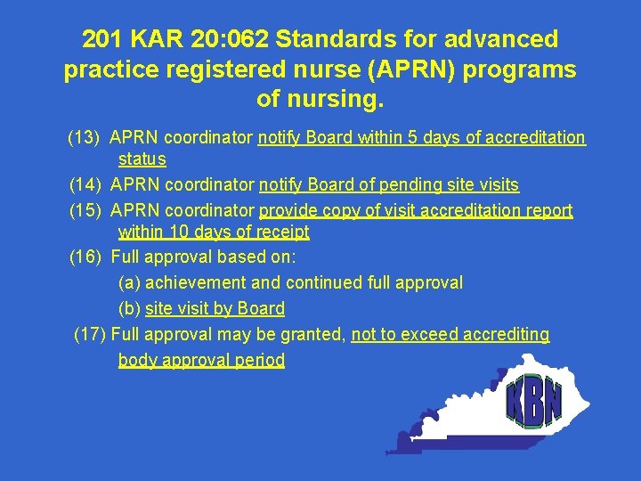 201 KAR 20: 062 Standards for advanced practice registered nurse (APRN) programs of nursing.