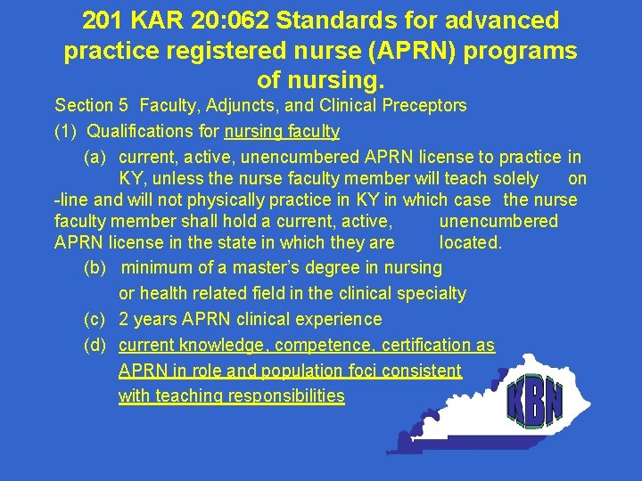 201 KAR 20: 062 Standards for advanced practice registered nurse (APRN) programs of nursing.