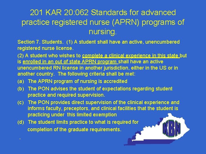 201 KAR 20: 062 Standards for advanced practice registered nurse (APRN) programs of nursing.