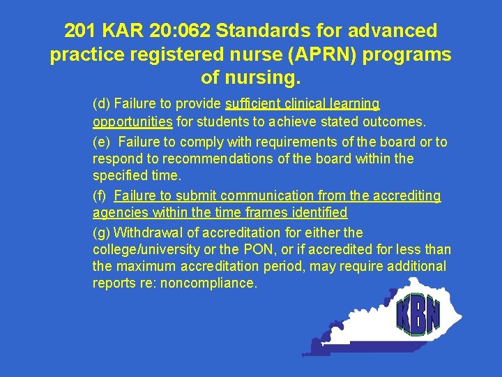 201 KAR 20: 062 Standards for advanced practice registered nurse (APRN) programs of nursing.