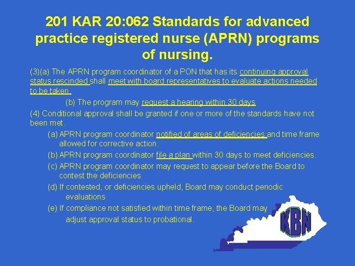 201 KAR 20: 062 Standards for advanced practice registered nurse (APRN) programs of nursing.