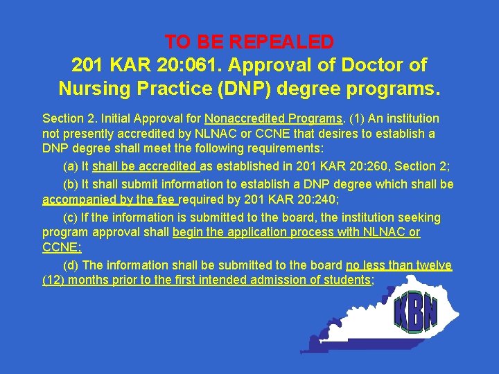 TO BE REPEALED 201 KAR 20: 061. Approval of Doctor of Nursing Practice (DNP)