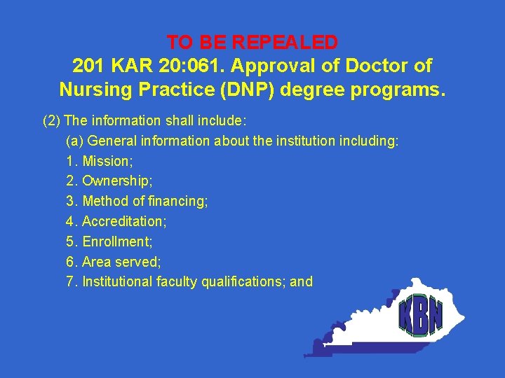 TO BE REPEALED 201 KAR 20: 061. Approval of Doctor of Nursing Practice (DNP)