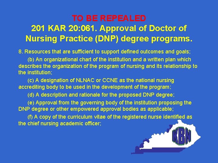 TO BE REPEALED 201 KAR 20: 061. Approval of Doctor of Nursing Practice (DNP)