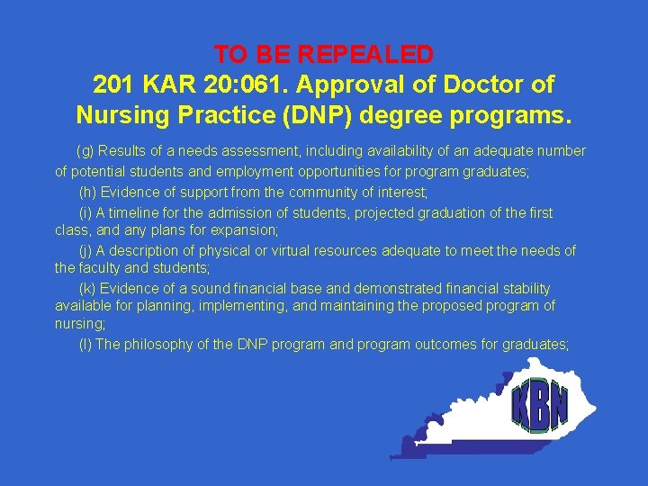 TO BE REPEALED 201 KAR 20: 061. Approval of Doctor of Nursing Practice (DNP)