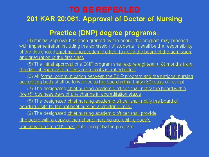 TO BE REPEALED 201 KAR 20: 061. Approval of Doctor of Nursing Practice (DNP)