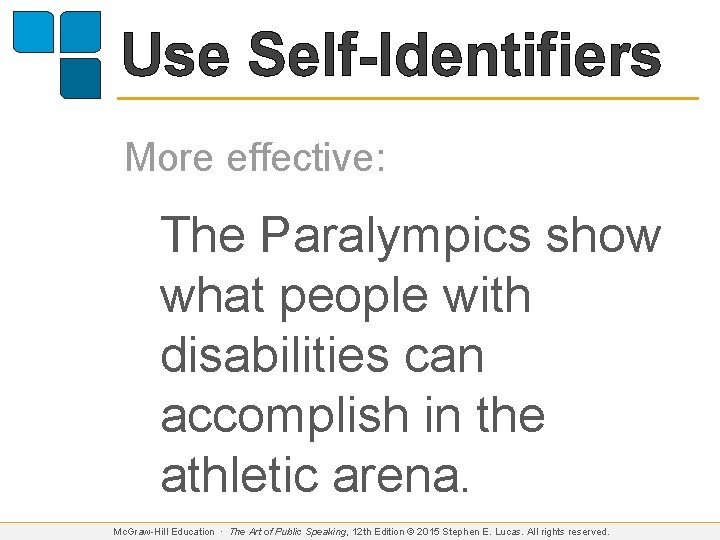 Use Self-Identifiers More effective: The Paralympics show what people with disabilities can accomplish in
