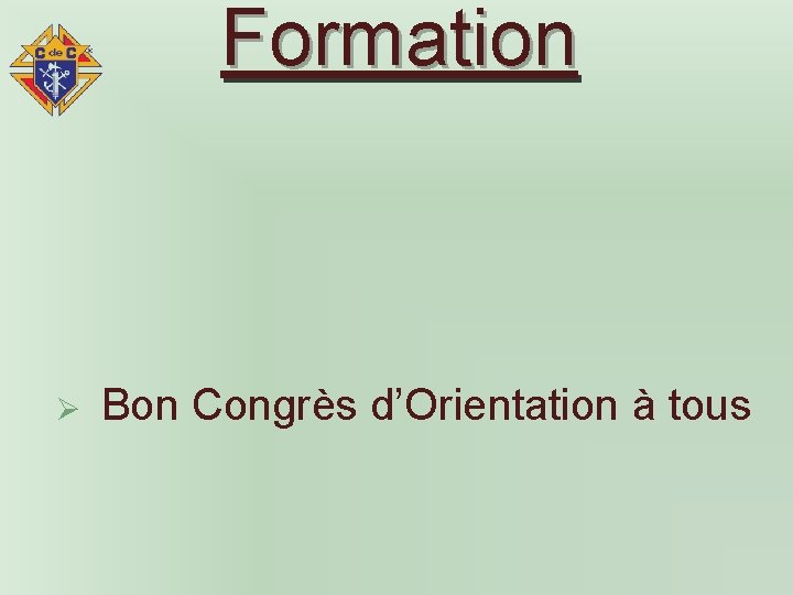 Formation Ø Bon Congrès d’Orientation à tous 