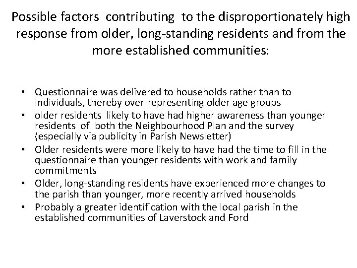 Possible factors contributing to the disproportionately high response from older, long-standing residents and from