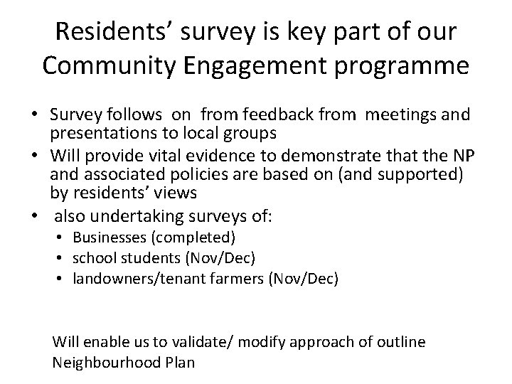 Residents’ survey is key part of our Community Engagement programme • Survey follows on