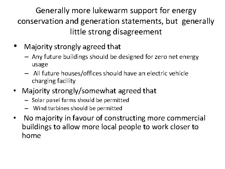 Generally more lukewarm support for energy conservation and generation statements, but generally little strong