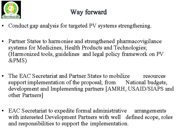  • Conduct gap analysis for targeted PV systems strengthening. • Partner States to