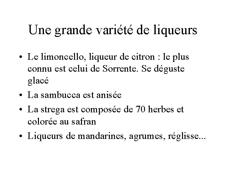 Une grande variété de liqueurs • Le limoncello, liqueur de citron : le plus