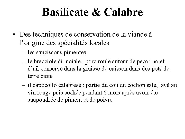 Basilicate & Calabre • Des techniques de conservation de la viande à l’origine des