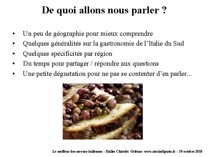 De quoi allons nous parler ? • • • Un peu de géographie pour