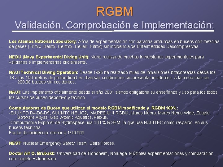RGBM Validación, Comprobación e Implementación: Los Alamos National Laboratory: Años de experimentación con paradas