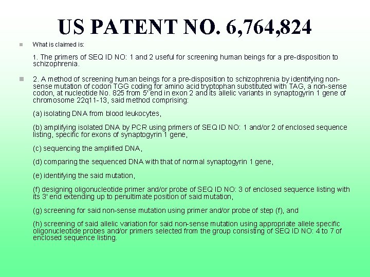 US PATENT NO. 6, 764, 824 n What is claimed is: 1. The primers