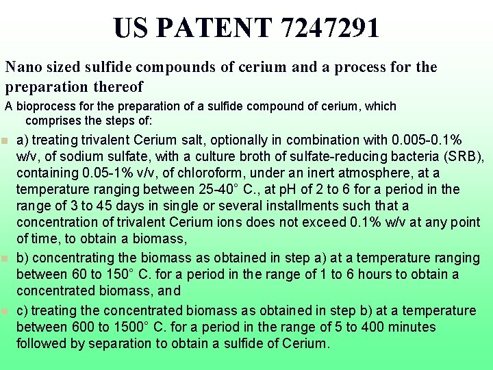  US PATENT 7247291 Nano sized sulfide compounds of cerium and a process for