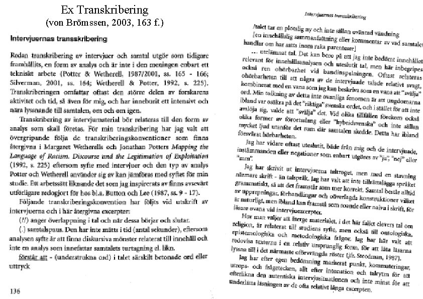 Ex Transkribering (von Brömssen, 2003, 163 f. ) 
