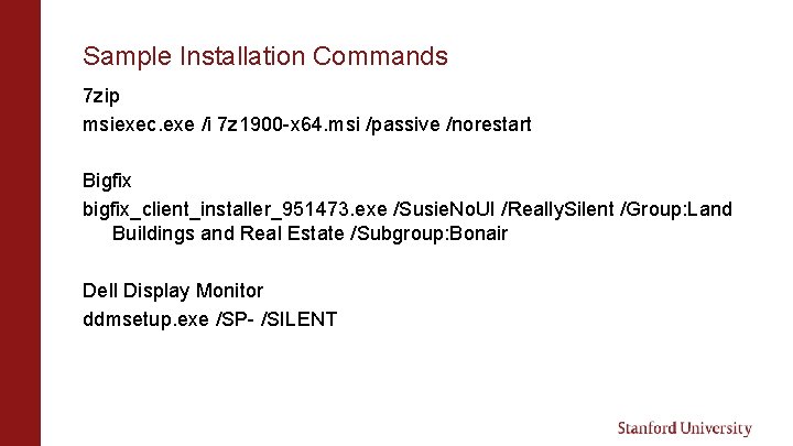 Sample Installation Commands 7 zip msiexec. exe /i 7 z 1900 -x 64. msi