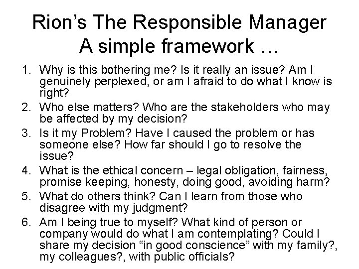 Rion’s The Responsible Manager A simple framework … 1. Why is this bothering me?