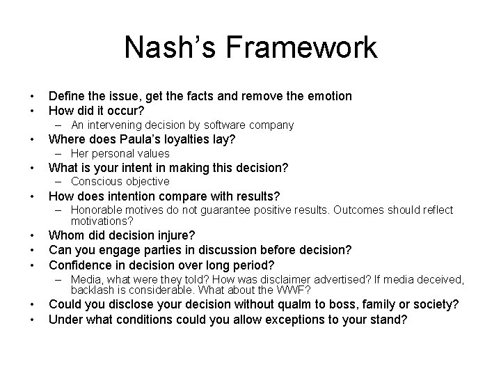 Nash’s Framework • • Define the issue, get the facts and remove the emotion