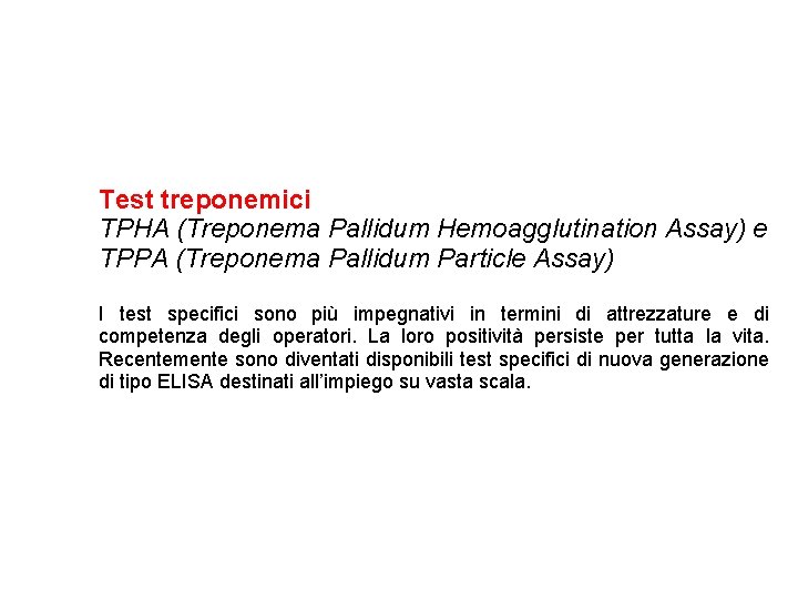 Test treponemici TPHA (Treponema Pallidum Hemoagglutination Assay) e TPPA (Treponema Pallidum Particle Assay) I