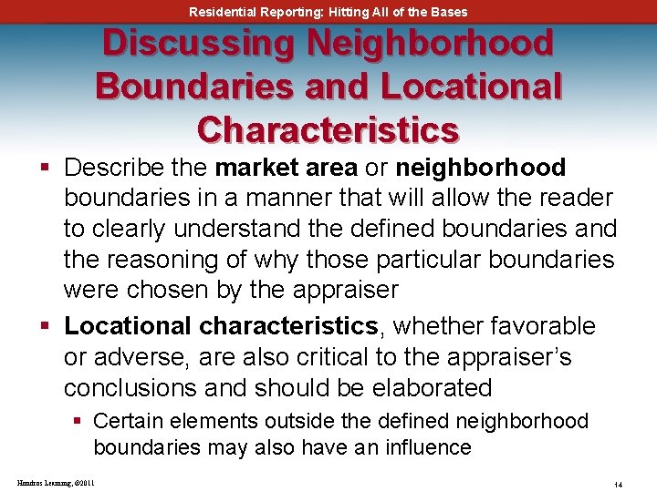 Residential Reporting: Hitting All of the Bases Discussing Neighborhood Boundaries and Locational Characteristics §