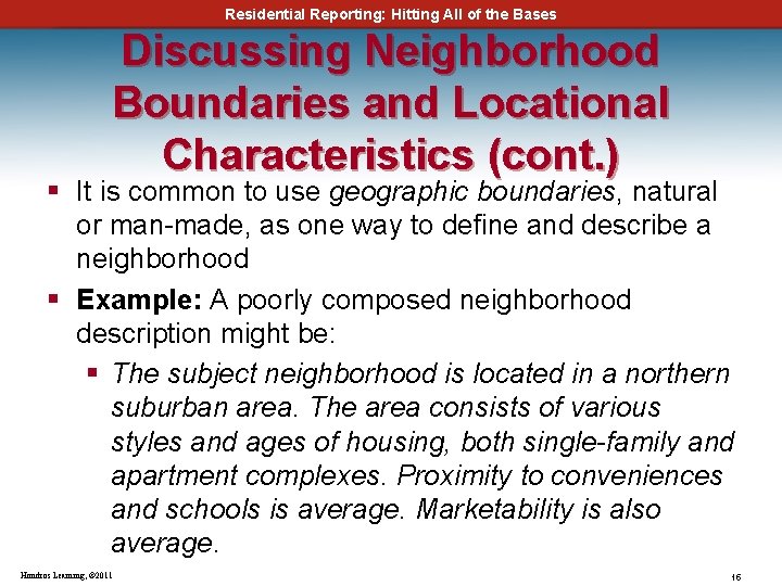 Residential Reporting: Hitting All of the Bases Discussing Neighborhood Boundaries and Locational Characteristics (cont.