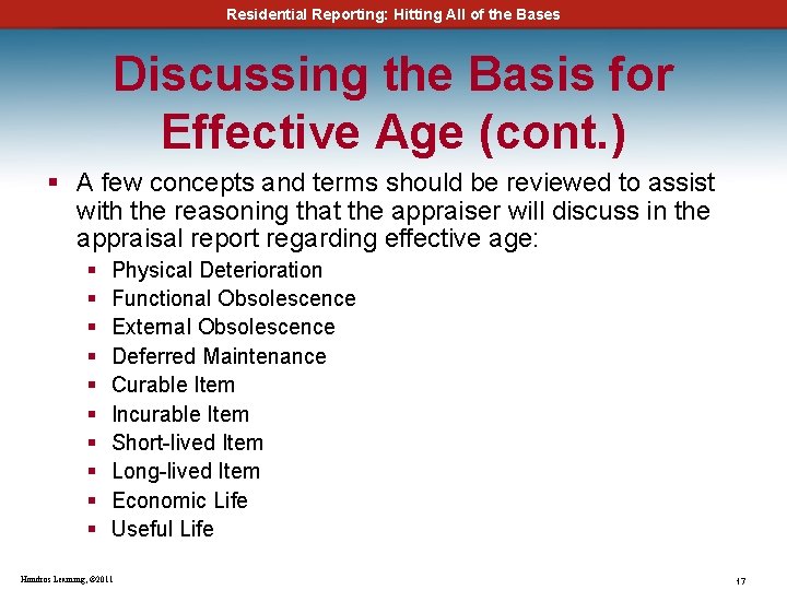 Residential Reporting: Hitting All of the Bases Discussing the Basis for Effective Age (cont.