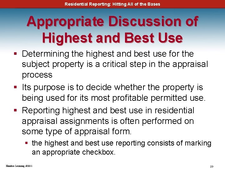 Residential Reporting: Hitting All of the Bases Appropriate Discussion of Highest and Best Use