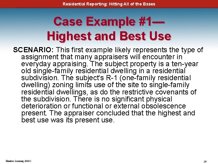 Residential Reporting: Hitting All of the Bases Case Example #1— Highest and Best Use