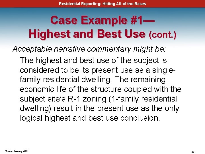 Residential Reporting: Hitting All of the Bases Case Example #1— Highest and Best Use