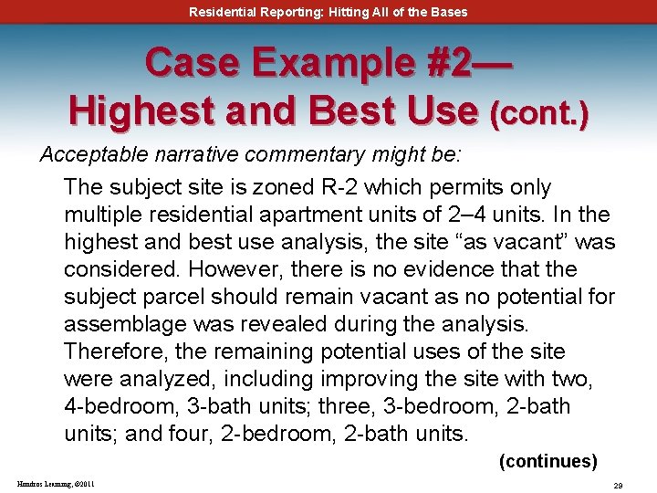 Residential Reporting: Hitting All of the Bases Case Example #2— Highest and Best Use