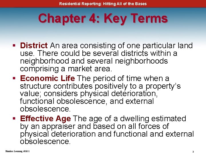 Residential Reporting: Hitting All of the Bases Chapter 4: Key Terms § District An