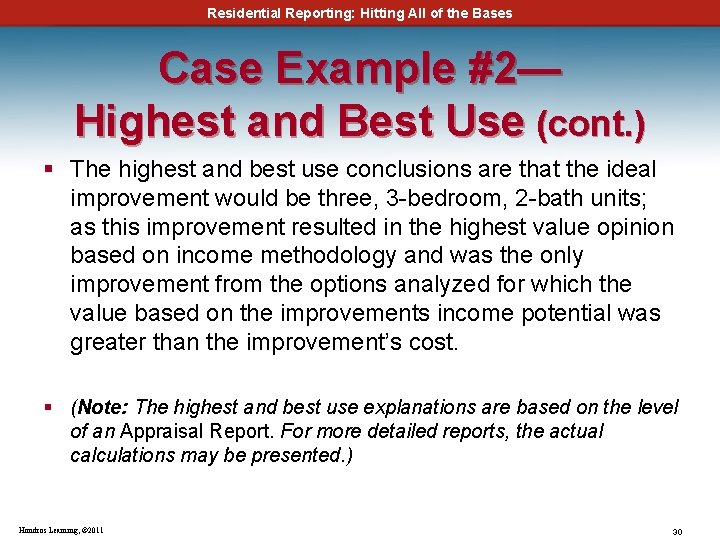 Residential Reporting: Hitting All of the Bases Case Example #2— Highest and Best Use