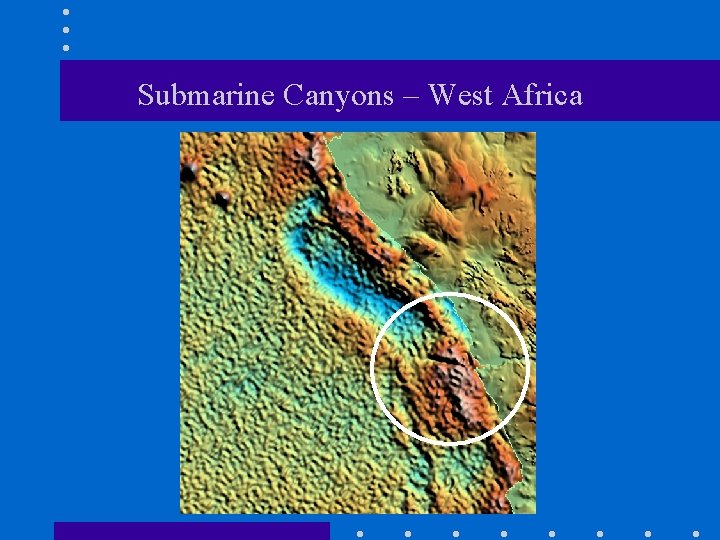Submarine Canyons – West Africa 