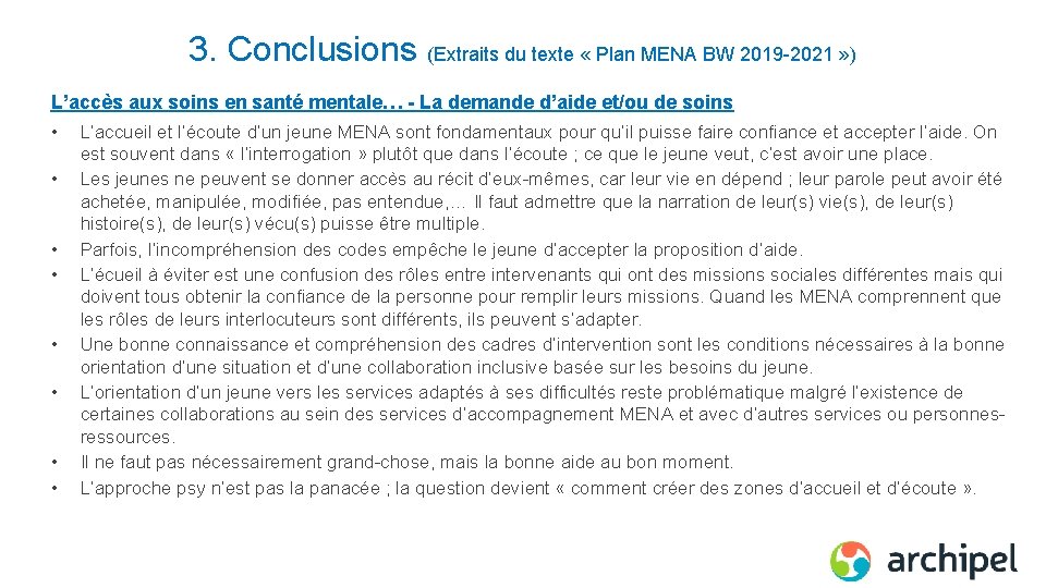 3. Conclusions (Extraits du texte « Plan MENA BW 2019 -2021 » ) L’accès