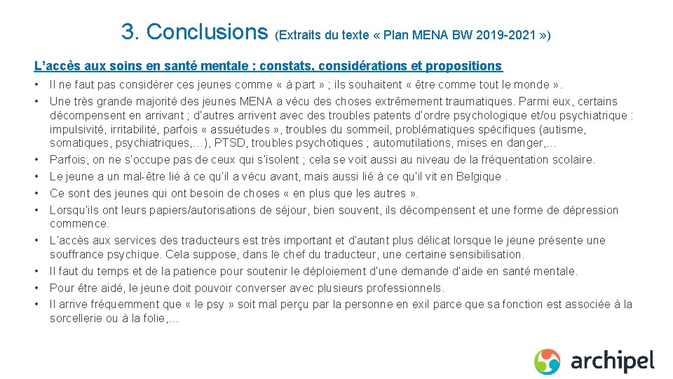 3. Conclusions (Extraits du texte « Plan MENA BW 2019 -2021 » ) L’accès