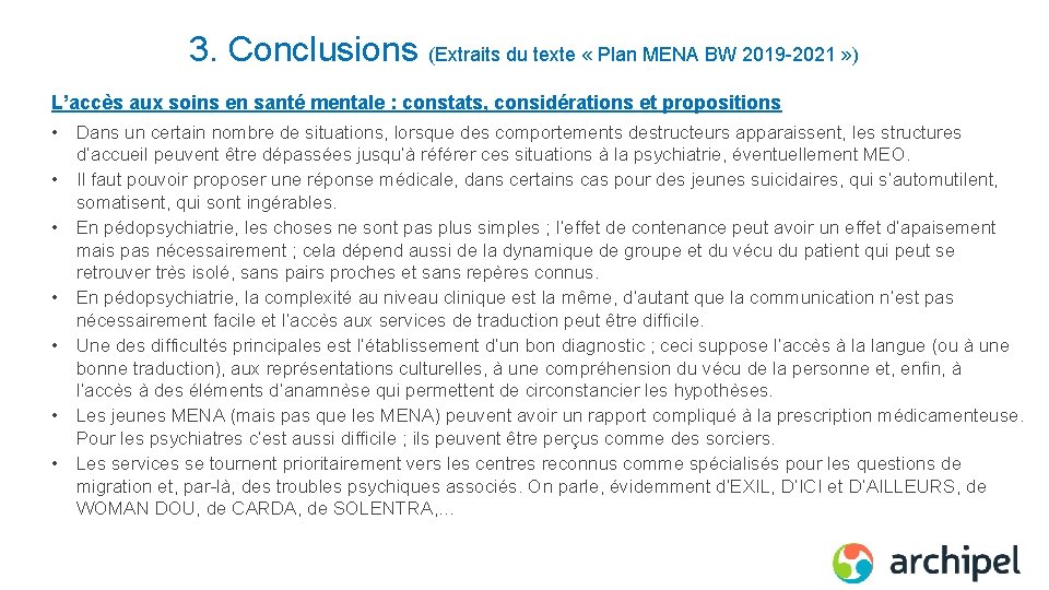 3. Conclusions (Extraits du texte « Plan MENA BW 2019 -2021 » ) L’accès