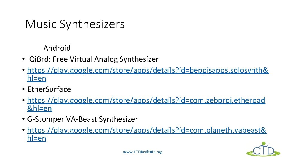 Music Synthesizers Android • Qi. Brd: Free Virtual Analog Synthesizer • https: //play. google.
