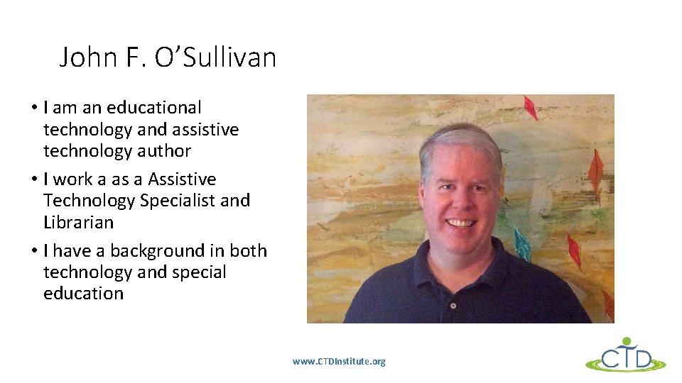 John F. O’Sullivan • I am an educational technology and assistive technology author •