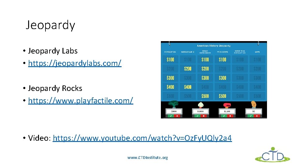 Jeopardy • Jeopardy Labs • https: //jeopardylabs. com/ • Jeopardy Rocks • https: //www.