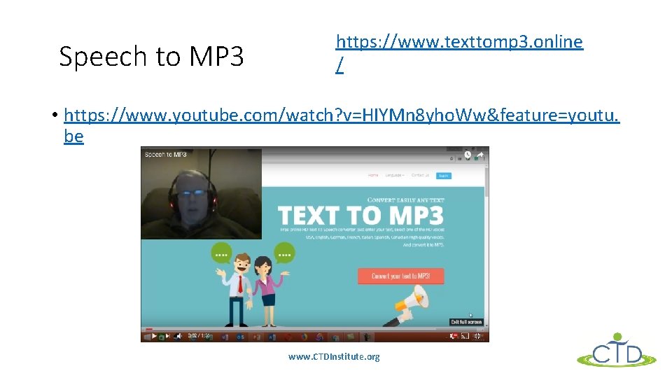Speech to MP 3 https: //www. texttomp 3. online / • https: //www. youtube.