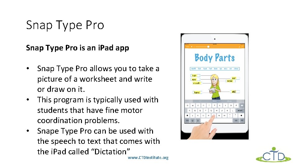 Snap Type Pro is an i. Pad app • Snap Type Pro allows you