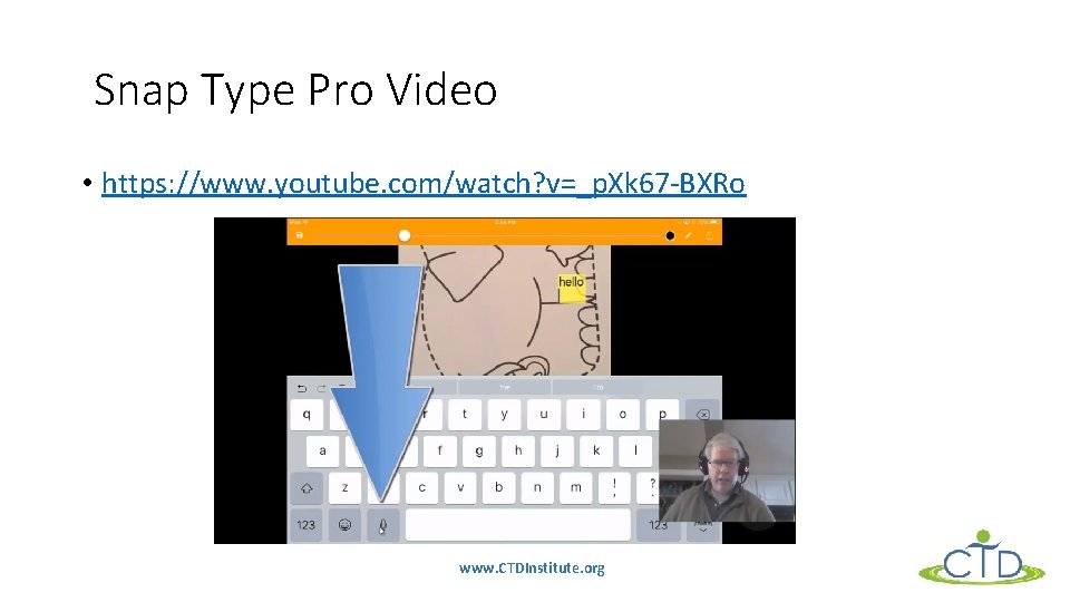 Snap Type Pro Video • https: //www. youtube. com/watch? v=_p. Xk 67 -BXRo www.