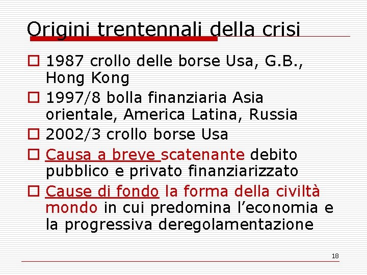 Origini trentennali della crisi o 1987 crollo delle borse Usa, G. B. , Hong