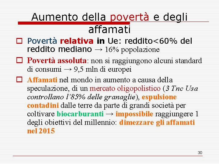 Aumento della povertà e degli affamati o Povertà relativa in Ue: reddito<60% del reddito