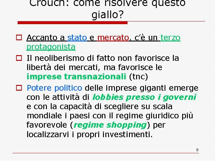 Crouch: come risolvere questo giallo? o Accanto a stato e mercato, c’è un terzo